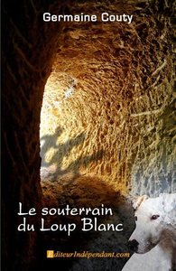 Le souterrain du loup blanc