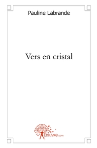 Vers en cristal