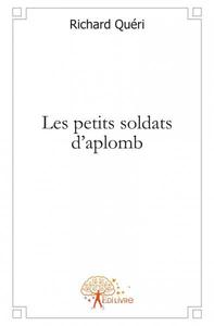 Les petits soldats d'aplomb
