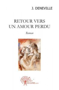 Retour vers un amour perdu