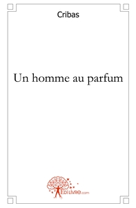 Un homme au parfum