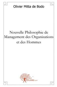 Nouvelle philosophie de management des organisations et des hommes