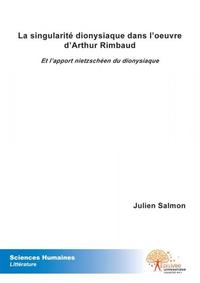 La singularité dionysiaque dans l'oeuvre d'arthur rimbaud