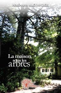 La maison sous les arbres