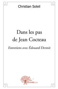 Dans les pas de Jean Cocteau