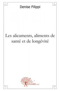 Les alicaments, aliments de santé et de longévité
