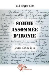 Somme assommée d'ironie