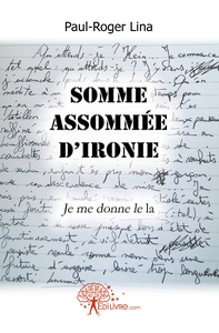 Somme assommée d'ironie