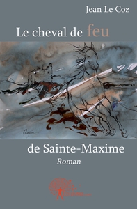 Le cheval de feu de Sainte-Maxime