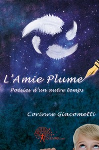 L'amie plume - poésies d'un autre temps