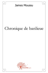 Chronique de banlieue