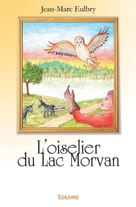 L'Oiselier du lac Morvan