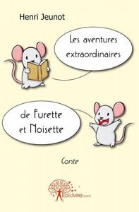 Les aventures extraordinaires de furette et noisette