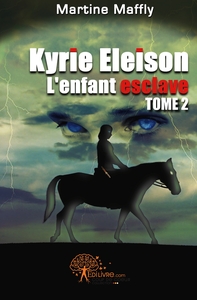 Kyrie Eleison, L'enfant esclave - Tome 2