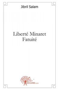 Liberté minaret fatuité