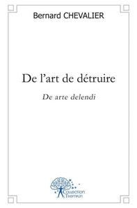 De l'art de détruire