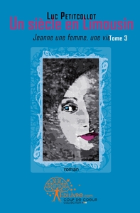 Un siècle en Limousin - Tome 3