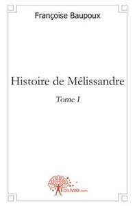 Histoire de mélissandre