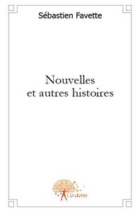 Nouvelles et autres histoires