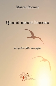 Quand meurt l'oiseau