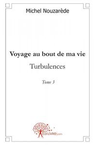 Voyage au bout de ma vie