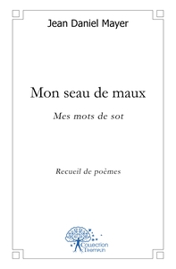 Mon seau de maux