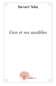 Gus et ses modèles