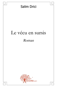 Le vécu en sursis