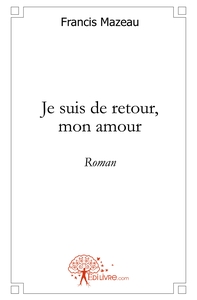 Je suis de retour, mon amour
