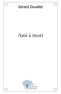Ami à mort