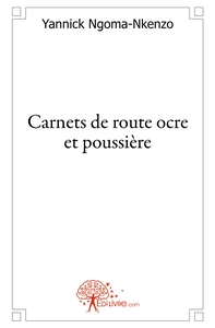 Carnets de route ocre et poussière