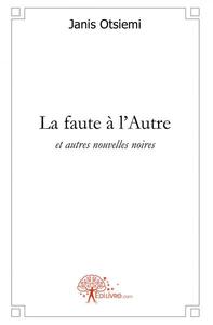 La faute à l'autre