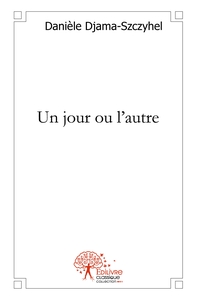 Un jour ou l'autre