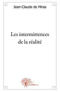 Les intermittences de la réalité
