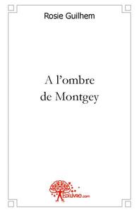 A l'ombre de montgey