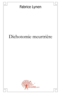 Dichotomie meurtrière