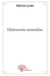Dichotomie meurtrière