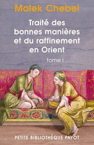 Traité des bonnes manières et du raffinement en Orient, tome 1