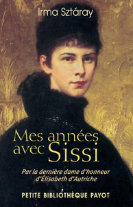 MES ANNEES AVEC SISSI (1ERE ED