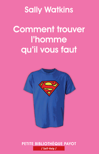 COMMENT TROUVER L'HOMME QU'IL VOUS FAUT