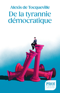 DE LA TYRANNIE DEMOCRATIQUE