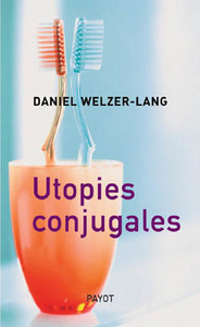 Utopies conjugales