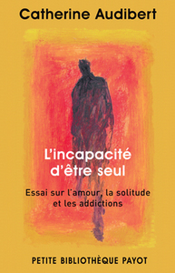 L'INCAPACITE D'ETRE SEUL PBP 826 (1ERE ED)