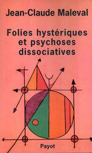 Folies hystériques et psychoses dissociatives