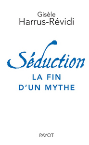 Séduction la fin d'un mythe