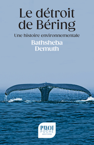 LE DETROIT DE BERING - UNE HISTOIRE ENVIRONNEMENTALE