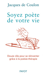 Soyez poète de votre vie