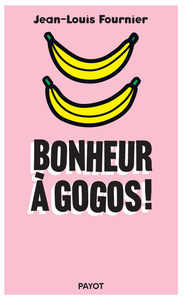 Bonheur à gogos