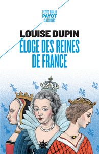 ELOGE DES REINES DE FRANCE