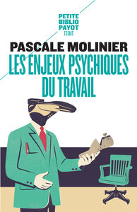 LES ENJEUX PSYCHIQUES DU TRAVAIL